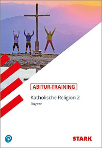 STARK Abitur-Training - Katholische Religion Band 2 - Bayern (STARK-Verlag - Training)