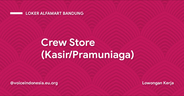 loker alfamart bandung Crew Store (KasirPramuniaga) Alfamart Bandung