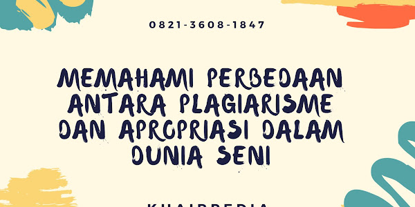 Memahami Perbedaan antara Plagiarisme dan Apropriasi dalam Dunia Seni