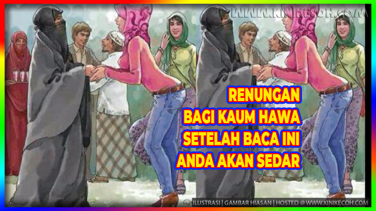 Renungan Bagi Kaum Hawa Setelah Baca Ini Anda Akan Sedar