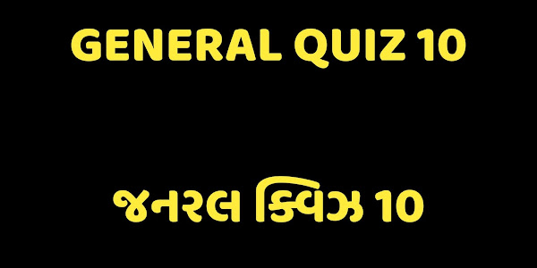 GENERAL QUIZ 10