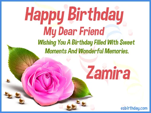 Zamira Happy birthday friends