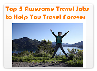 Top 5 Awesome Travel Jobs to Help You Travel Forever