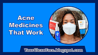 Acne Medicines That Work