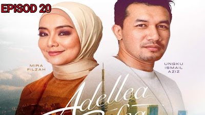 Tonton Drama Adellea Sofea Episod 20