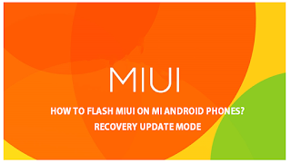 How to flash MIUI on Mi Android Phones - Recovery Update Mode