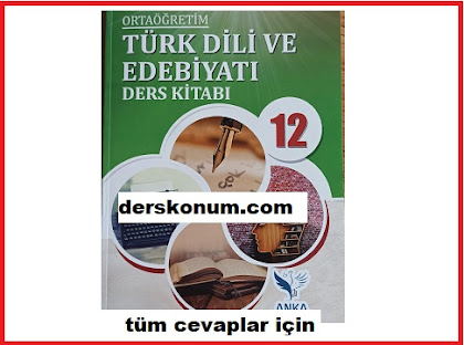 12. Sınıf  Edebiyat Kitap Cevapları ANKA YAYINLARI