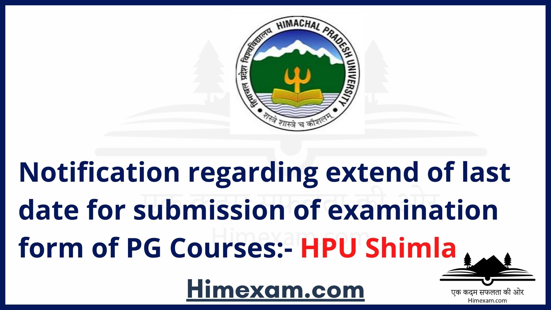 Notification regarding extend of last date for submission of examination form of  PG Courses:- HPU Shimla