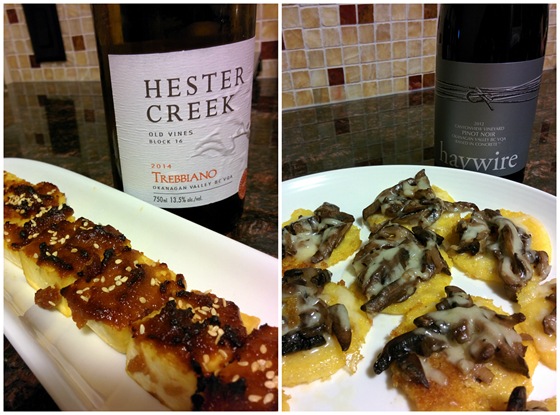 Hester Creek 2014 Trebbiano & Haywire 2012 Canyonview Pinot Noir with Miso-glazed Tofu & Mushroom Gruyere Polenta Rounds
