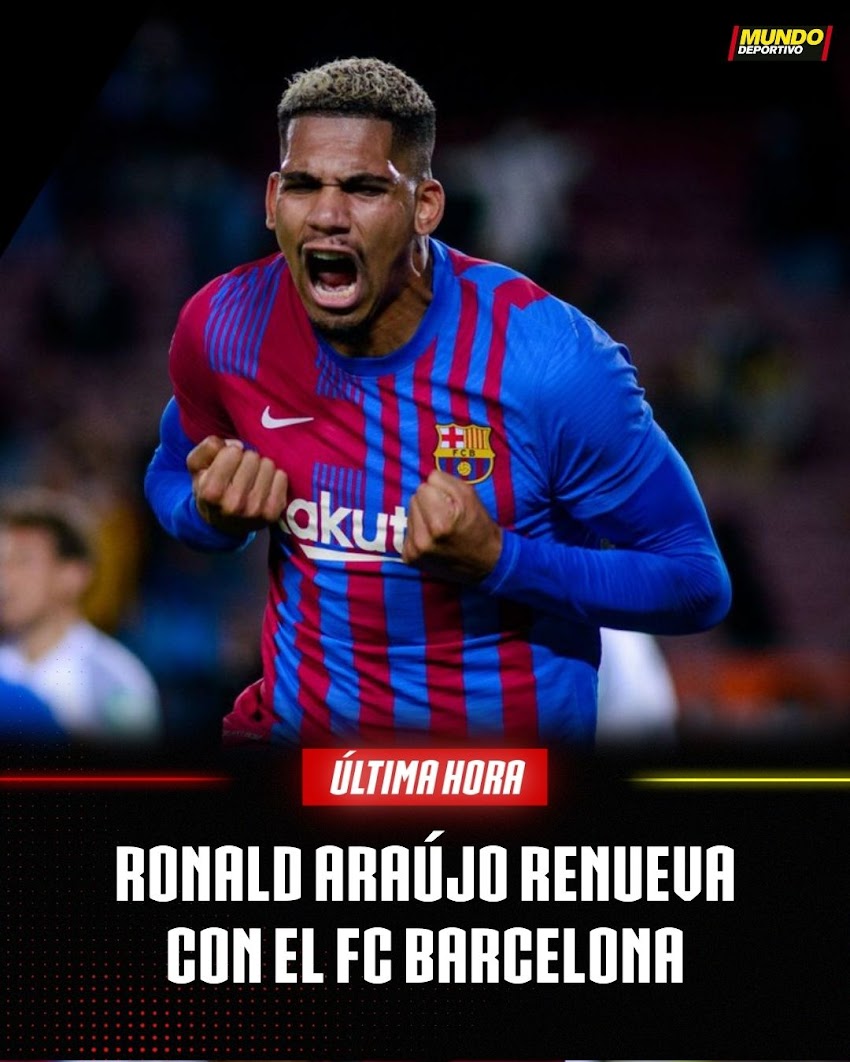 RONALD ARAÚJO RENUEVA CON EL FC BARCELONA