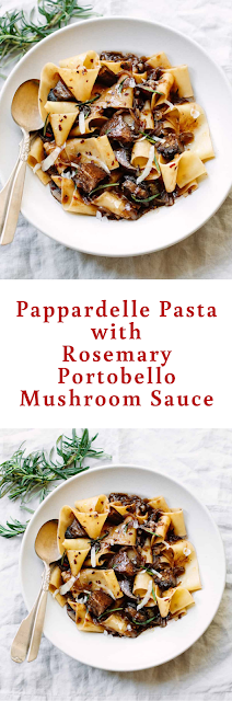 Pappardelle Pasta with Rosemary Portobello Mushroom Sauce