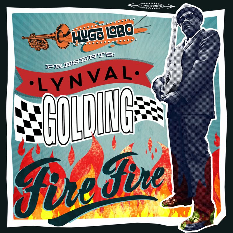 Hugo Lobo presents Lynval Golding Fire Fire (2020)