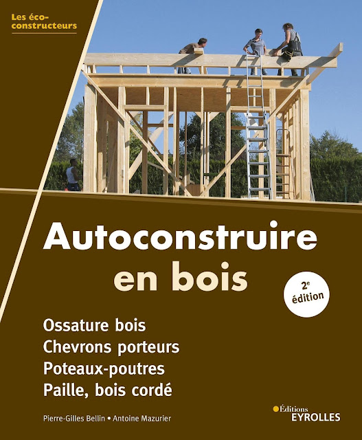 Autoconstruire en bois - Pierre-Gilles Bellin, Antoine Mazurier (2020)