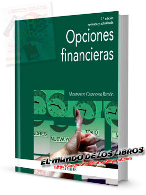 PDF-Opciones Financieras - Montserrat Casanovas Ramón - Ediciones Pirámide - 7ma edición, revisada y actualizada - 253 páginas - 15 MB 