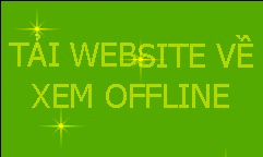 TẢI WEBSITE VỀ XEM OFFLINE