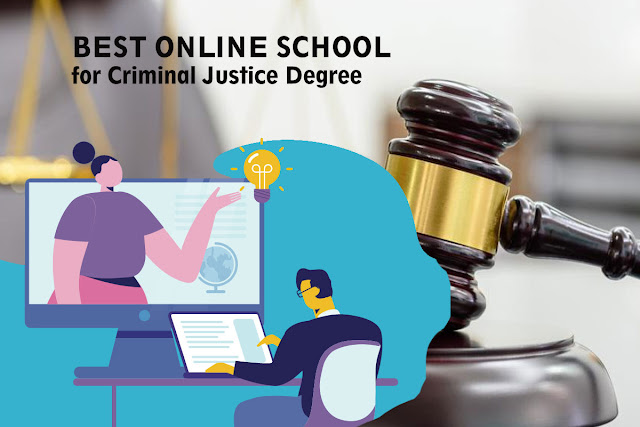 Best Online School for Criminal Justice Degree