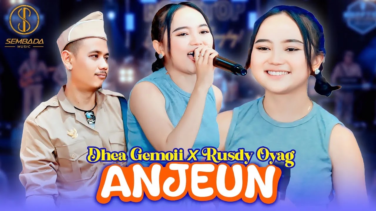 Anjeun - Dhea Gemoii X Rusdy Oyag