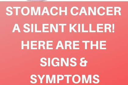 Stomach Cancer A Silent Killer – Most Common Symptoms (Don’t Ignore Them)