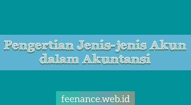 Jenis-jenis Akun dalam Akuntansi