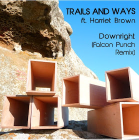 Trails and Ways Downright Falcon Punch Remix