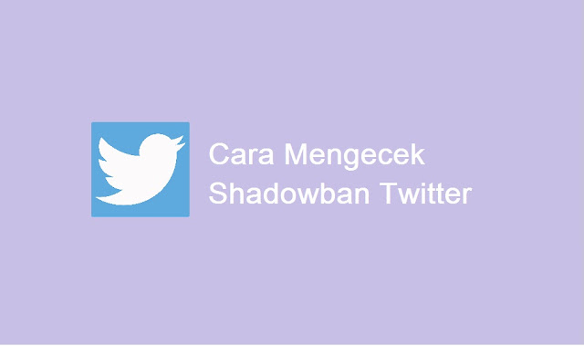 cara cek shadowban twitter