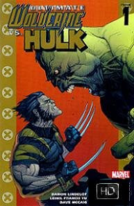 Ultimate Wolverine vs Hulk 001 Baixar – Ultimate Wolverine Vs Hulk (Saga Completa)