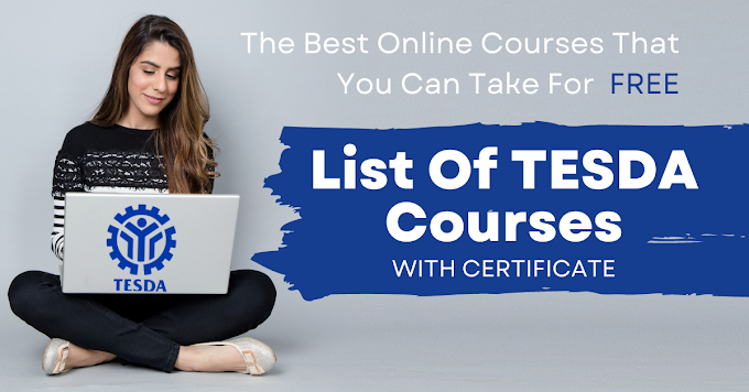 The Best Online Courses That You Can Take For Free this 2023—List Of TESDA Courses