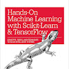Hands-On Machine Learning with Scikit-Learn and TensorFlow: Concepts, Tools, and Techniques to Build Intelligent Systems