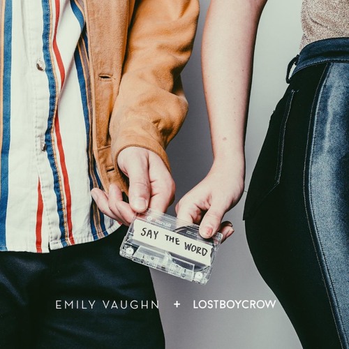 Emily Vaughn Drops New Single "Say The Word" ft. Lostboycrow