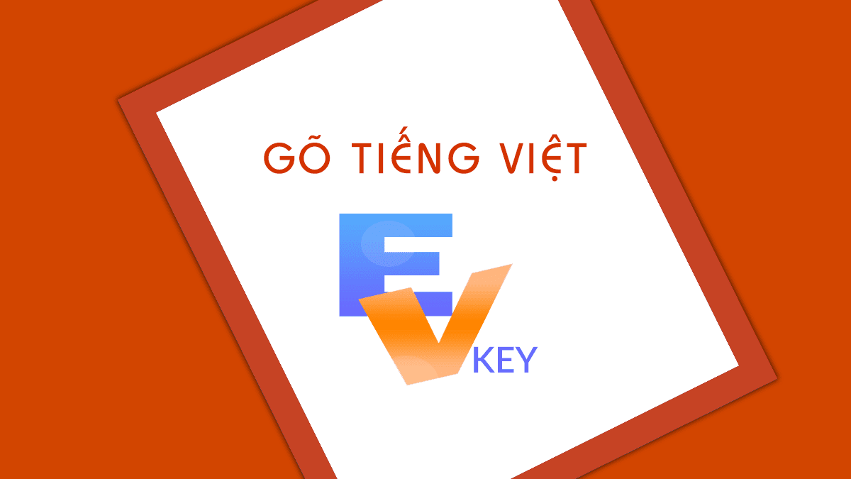 EVKey - Bộ gõ Tiếng Việt giúp khắc phục lỗi dấu của gợi ý trên Trình duyệt, Excel v.v...