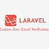 Custom User Email Verification / Activation Laravel