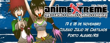 RS - AnimeXtreme - 17ª edição