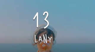 LANY 13 Lyric
