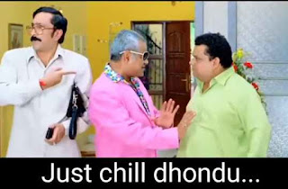 Just chill dhondu meme template video download