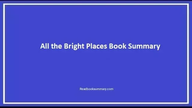 all the bright places book summary, all the bright places summary, all the bright places quotes, all the bright places synopsis, synopsis of all the bright places, all the bright places book quotes, quote from all the bright places