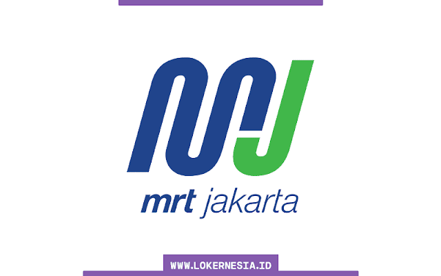 Lowongan Kerja MRT Jakarta Oktober 2022