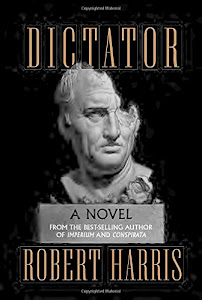 Dictator: A novel