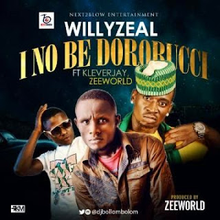 Music: Willyzeal ft klever Jay & Zeeworld..produced by zeeworld @djbollombolo @msolmuzik @muzikhitz9ja