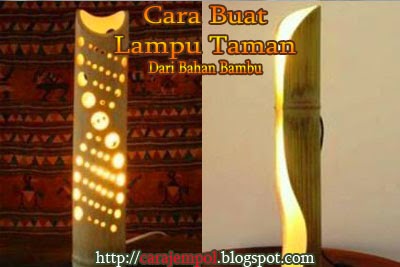 Cara Buat Lampu Taman  Dari  Bahan Bambu  Cara Jempol