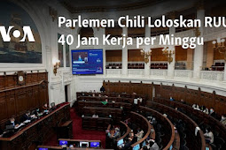Parlemen Chili Loloskan RUU 40 Jam Kerja per Minggu