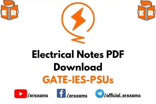 Electrical Engineering Notes PDF for GATE, IES, PSUs Exams