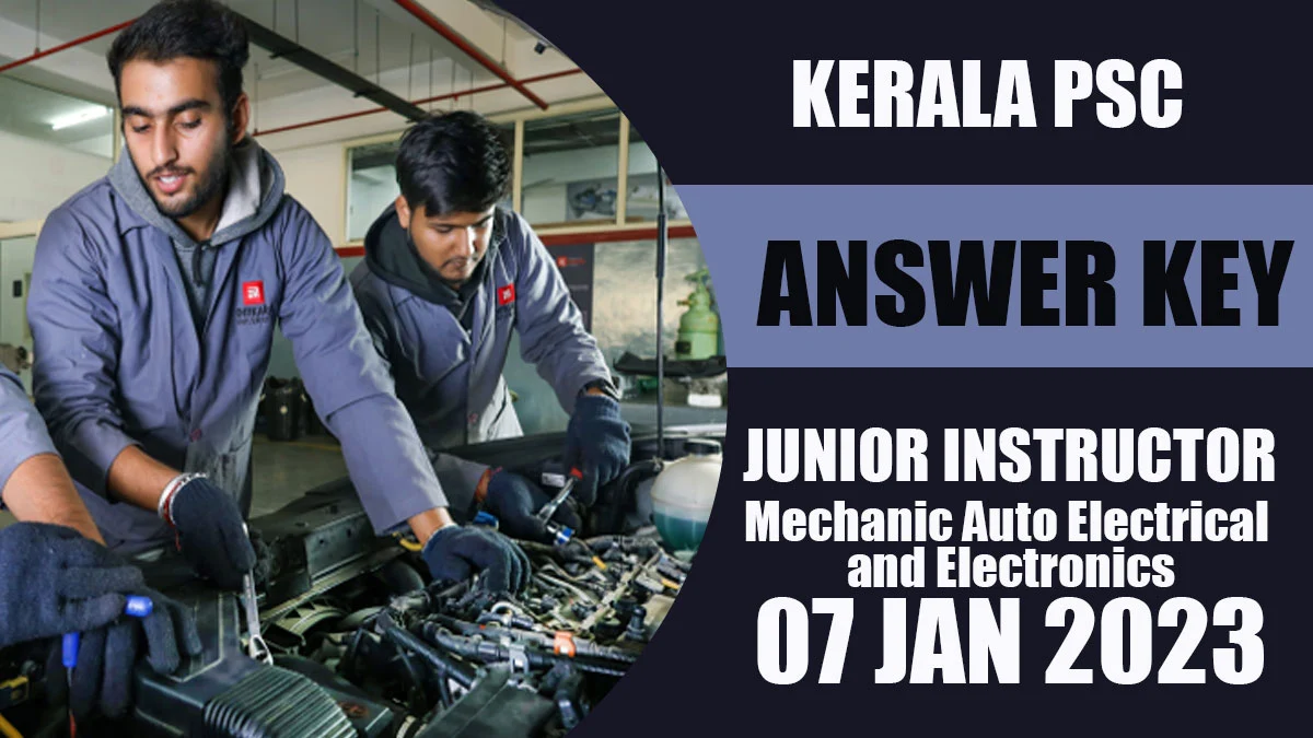 Kerala PSC Junior Instructor (Mechanic Auto Electrical and Electronics) Exam Answer Key 2022