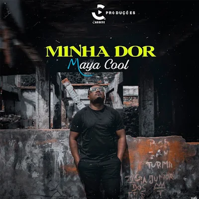 Maya Cool - Minha Dor [Download] 2021