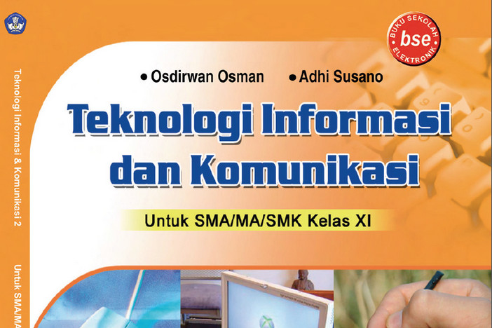 Teknologi Informasi dan Komunikasi Kelas 11 SMA/MA - Osdirwan Osman
