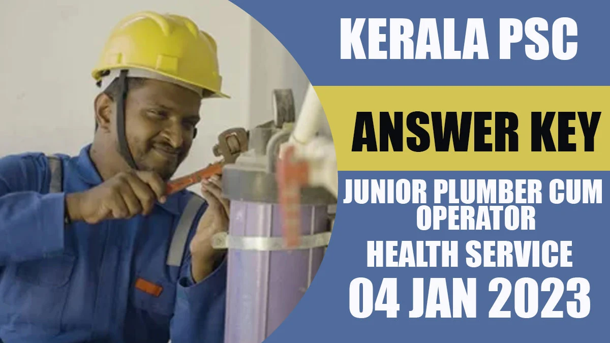 Kerala PSC Junior Plumber cum Operator in Health Services Exam on 04 Jan 2023