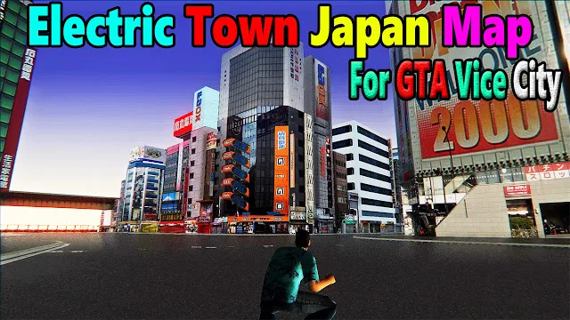 Akihabara Electric Town Japan Mod For Vice City Mod