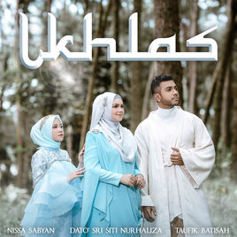 Lirik Ikhlas - Nissa Sabyan, Siti Nurhaliza & Taufik Batisah