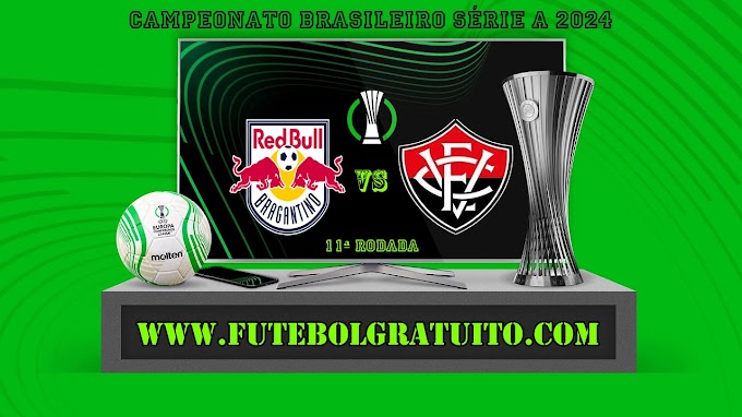 Assistir RB Bragantino x Vitória ao vivo online grátis 23/06/2024