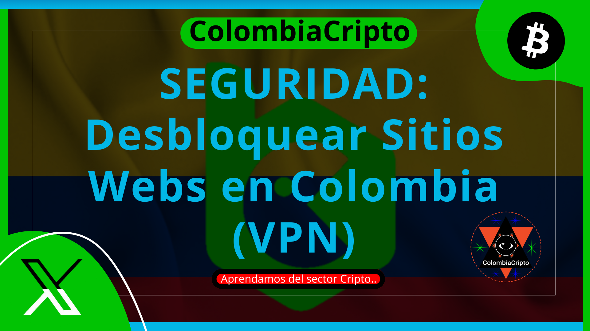 Seguridad: Desbloquear Sitios Webs en Colombia (VPN) By ColombiaCripto