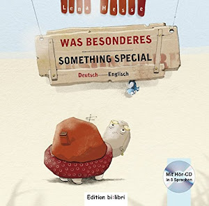 Was Besonderes: Something Special / Kinderbuch Deutsch-Englisch mit Audio-CD in acht Sprachen